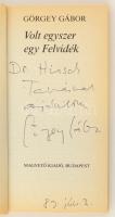 Görgey Gábor: Volt egyszer egy Felvidék. Bp., 1989, Magvető. A szerző dedikációjával. Kartonált papí...