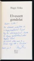 Hegyi Erika: Elveszett gondolat. Bp., 2002, BUS Press. A szerző dedikációjával. Kartonált papírkötés...