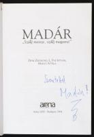 Deák Zsigmond - L. Pap István - Moncz Attila: "Szállj messze, szállj magasra!" Madár. Erde...