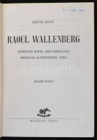 Lévai Jenő: Raoul Wallenberg regényes élete, hősi küzdelmei, rejtélyes eltűnésének titka. Bp., 1948, Magyar Téka. Félvászon kötésben, jó állapotban.