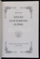 Minker Emil: Szeged egyetemének elődei. Szeged, 2003, Szegedi Tudományegyetem. Papírkötésben, jó áll...