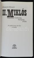 Heresch, Elisabeth: II. Miklós. Az utolsó orosz cár élete és halála. Bp., 1995, Magyar Könyvklub. Ka...