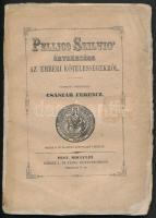 Pellico Szilvio értekezése az emberi kötelességekről. Olaszból fordította Császár Ferenc. Pest, 1853, Lukacs L. és Társa Könyvnyomdája. Kiadói restaurált papír, megviselt állapotban.