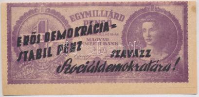 1946. Bankjegyszerű 1.000.000.000P-s röpcédula kétoldali "Erős demokrácia=Stabil pénz - Szavazz...