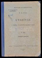 1951 Magyra Államvasutak E. 1. számú Utasítás a mozdony és motorkocsi-személyzet részére. I. rész általános szabályok. Bp., 1951, Szikra-ny. Kiadói félvászon-kötés. Jó állapotban.