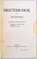 Balázs Béla: Misztériumok. Három egyfelvonásos: A kékszakállu herceg vára. A tündér. A szent szűz vé...