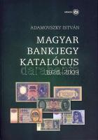 Adamovszky István: Magyar bankjegy katalógus 1926-2009. Budapest, 2009. Új állapotban.