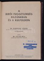 Dr. Csánk Béla: A bírói függetlenség hazánkban és a külföldön. Dr. Radocsay László előszavával. Bp.,...
