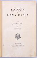 Gyulai Pál: Katona József és Bánk bánja. Bp., 1907, Franklin-Társulat, 288 p. Második kiadás. Kiadói...