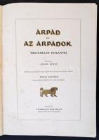 Csánki Dezső (szerk.): Árpád és az Árpádok. Történelmi emlékmű. Árpád vezér halálának ezredik évford...
