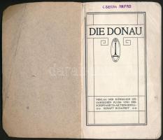Die Donau. Bp., Verlag der Königlich Ungarischen Fluss- und Seeschiffahrts-Aktiengesellschaft. Kiadó...