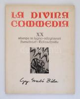 Dante: La Divina Commedia. Kolozsvár, 1976, Dacia. Kiadói papírkötésben, magyar, olasz, román és német nyelven. Gy. Szabó Béla fametszeteivel illusztrált kiadvány, dúcon jelzett, 43x33cm