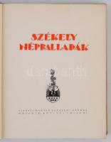 Székely népballadák. Összeállította és magyarázta: Ortutay Gyula. Buday György fametszeteivel. Másod...
