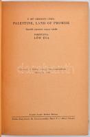 Walter Clay Lowdermilk: Palesztina. Az igéret földje. Fordította Lőw Éva. Bp., 1948, Káldor György. ...
