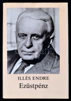 Illés Endre: Ezüstpénz. Félszáz arcképvázlat férfiakról. Budapest, 1986, Magvető Könyvkiadó, 538 p. Kiadói egészvászon, kiadói papírborítóban. A szerző dedikációjával.