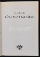 Szécsi Katalin: Több mint szerelem. Bp., é. n., K. u. K. A szerző dedikációjával. Papírkötésben, jó ...