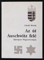 László Károly: Az út Auschwitz felé. Ifjúságom Magyarországon. Bp., [1992], Kapu Alapítvány. Papírkötésben, jó állapotban.