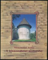 Marosvári Attila: A kiszombori rotunda. Kiszombor, 2000, Kiszombor Község Önkormányzata Képviselő-Testülete. Kiadói papírkötés. Jó állapotban.