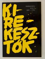 Kirekesztők. Antiszemita írások 1881-1992. Válogatta és a bevezető tanulmányt írta Karsai László. Bp., 1992, Aura Kiadó. Kiadói papírkötés. Jó állapotban.