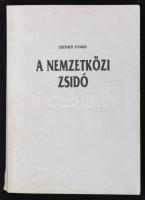 Ford, Henry: A nemzetközi zsidó. 1. köt. California, é. n., Sommerset Publications. Papírkötésben, jó állapotban.