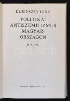 Kubinszky Judit: Politikai antiszemitizmus Magyarországon 1875-1890. Bp., 1976, Kossuth. Kartonált p...