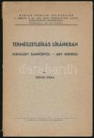 Szénási Etelka: Természetleírás líránkban. Kisfaludy Sándortól - Ady Endréig. Magyar Irodalmi Dolgozotok. Debrecen, 1940, Városi nyomda. Kiadói papírkötés, kissé szakadt borítóval, gerinccel.