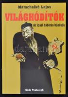 Marschalkó Lajos: Világhódítók. Bp., 2003, Gede Testvérek. Papírkötésben, jó állapotban.