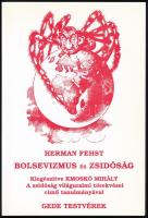 Fehst, Herman: Bolsevizmus és zsidóság / Kmoskó Mihály: A zsidóság világuralmi törekvései. Bp., 2000, Gede Testvérek. Papírkötésben, jó állapotban.