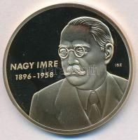 ifj. Szlávics László (1959-) 2011. "Nagy Magyarok / Nagy Imre 1896-1958" aranyozott Cu emlékérem (40mm) T:PP