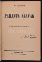 Garay Antal: Párisi és hazai forradalmi emlékeim 1848-1849. Gyoma, 1914, Kner Izidor. Átkötött egészvászon-kötés, az eredeti papírborítót az újrakötésnél felhasználták, kissé foltos, illusztrációkkal,  kihajtható, és a "Gyakorlati Parancs Szavak" c. melléklettel.  Jó állapotban.