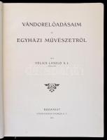 Vélics László: Vándorelőadásaim az egyházi művészetről. Bp., 1912, Szent-István-Társulat, Stephaneum...