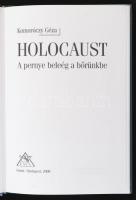 Komoróczy Géza: Holocaust. A pernye beleég a bőrünkbe. Bp., 2000, Osiris. Kartonált papírkötésben, j...