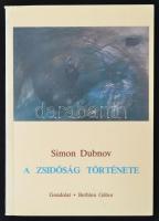 Dubnov, Simon: A zsidóság története. Bp., 1991, Gondolat. Papírkötésben, jó állapotban.