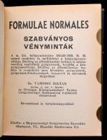 1940 Formulae Normales. Szabványos vényminták. Szerk.:  Dr. Vámossy Zoltán. Budapest, 1940, Magyarországi Gyógyszerész Egyesület, XXIV+153 p. Kiadói kopottas egészvászon kötés. Jó állapotban.