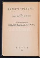 Bánffy Miklós: Darabokra szaggattatol. Erdélyi történet III. Bp., 1940, Révai. Kiadói aranyozott, fe...
