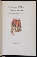 Francois Villon összes versei. Bartha László rajzaival. Fordították többen. Az utószót Gyergyai Albe...