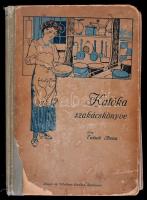 Tutsek Anna: Katóka szakácskönyve. Bp., 1913, Singer és Wolfner. Félvászon kötésben.