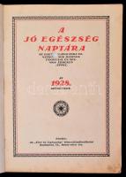 1928 Jó egészség naptára. Bp., 'Élet és Egészség', kissé foltos borítóval, kissé szakadt g...
