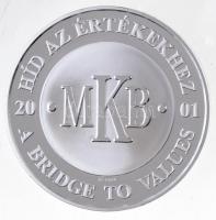 2001. &quot;MKB / Az első magyar hídpénz 1849&quot; Ag emlékérem dísztokban (31,28g/0.999/42,5mm) T:PP