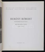 Berény Róbert emlékkiállítása. Rétrospective (1887-1953.) Szerk.: Szíj Béla. Bp., 1963, Magyar Nemze...