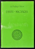 Dr. Padányi Viktor: Dentu-Magyaria. Veszprém, 1989, Turul. Kiadói papírkötés, kissé kopottas borítóval.