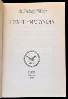 Dr. Padányi Viktor: Dentu-Magyaria. Veszprém, 1989, Turul. Kiadói papírkötés, kissé kopottas borítóv...