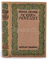 Fieber Henrik: Modern művészet. Bp., 1914, Élet Irodalmi és Nyomda Rt. Kiadói egészvászon-kötés. Jó állapotban.
