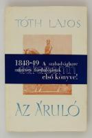 Tóth Lajos: Az áruló (Görgey Artur életregénye). Debrecen, 1948, Debreceni Tudományegyetemi Nyomda. Kiadói papírkötésben, jó állapotban.