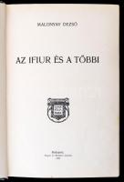 Malonyay Dezső: Az ifiur és a többi. Budapest, 1905, Singer és Wolfner. Kiadói egészvászon kötésben
