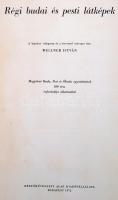 1972 Régi budai és pesti látképek. Szerk.: Wellner István. 17 fekete-fehér és 7 színes metszet és ví...