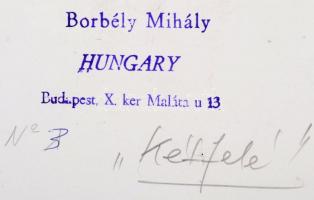 cca 1960-1970 Borbély Mihály: Kétfelé, a hátoldalán pecséttel jelzett, kiállításon szerepelt művészf...