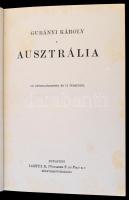 Gubányi Károly: Ausztrália. 116 képmelléklettel és 12 térképpel. Magyar Földrajzi Társaság Könyvtára...