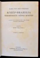 dr. Steinen Károly: Közép-Brazília természeti népei között. A második Xingú-expedició (1887-1888) út...