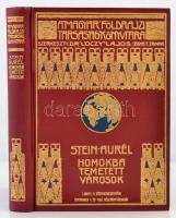 Stein Aurél: Homokba temetett városok. Régészeti és földrajzi utazás Indiából Kelet-Turkesztánba 1900-1901-ben. Lóczy Lajos előszavával. Fordította: Halász Gyula. Magyar Földrajzi Társaság Könyvtára. Budapest, é.n., Lampel R. (Wodianer F. és Fiai), 267 p. Kiadói dúsan aranyozott egészvászon sorozatkötésben, számos képpel illusztrálva. Nagyon szép, hibátlan állapotban.